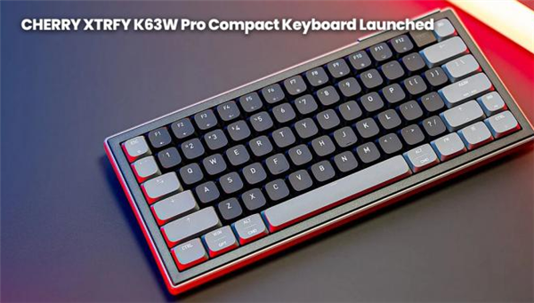 樱桃发布XTRFY K63W Pro机械键盘:引入UWB技术